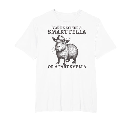 Funny Capybara You're Either A Smart Fella Or A Fart Smella T-Shirt