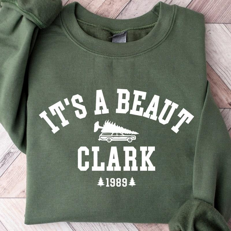 It's a Beaut Clark Sweatshirt, Griswold Christmas Sweatshirt, Funny Christmas Sweatshirt, Christmas Vacation