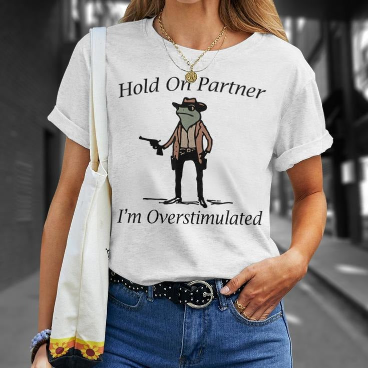 Hold On Partner I'm Overstimulated Cowboy Frog Vintage T-Shirt