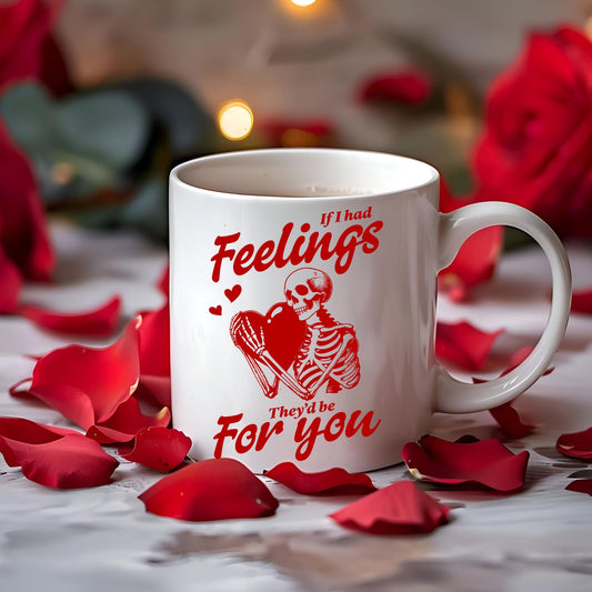 If I Had Feelings Valentines Mug, Skeleton Mug, Funny Mug, Valentine Gift, Class Valentines, Valentine Art, Vintage Valentines, Gift for her